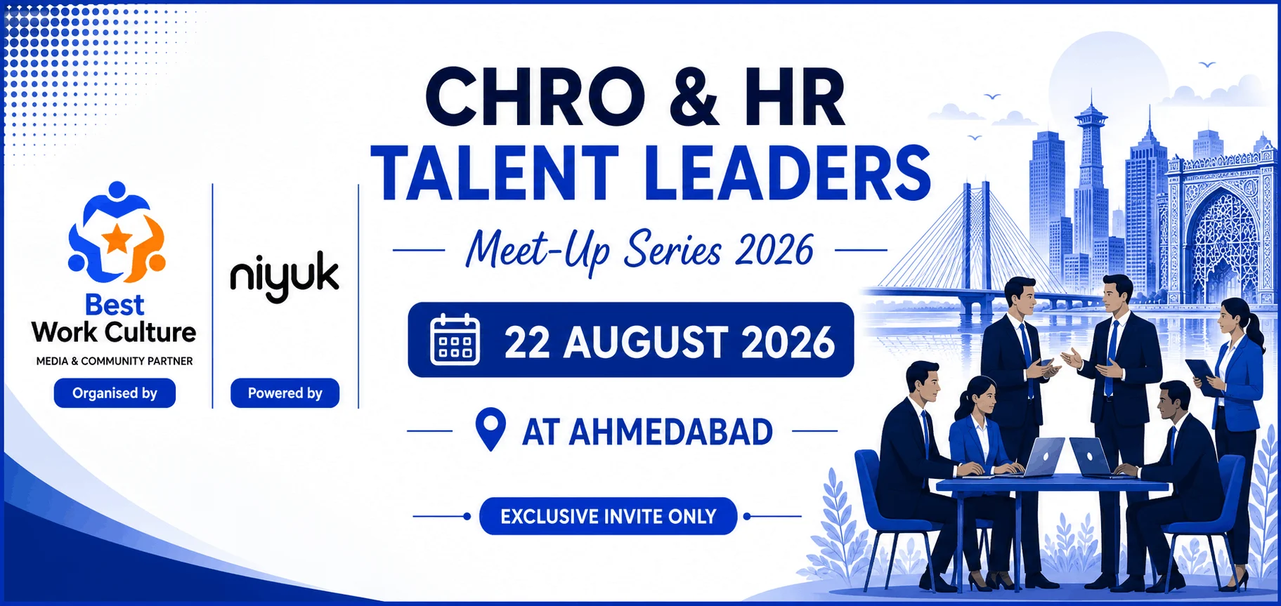 CHRO & HR Talent Leaders Meet-Up Series 2026, 22 August 2026 at Ahmedabad. Exclusive invite only. Organised by Best Work Culture, powered by Niyuk.